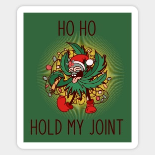 Hold my Joint Sticker